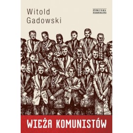 Wieża komunistów Witold Gadowski