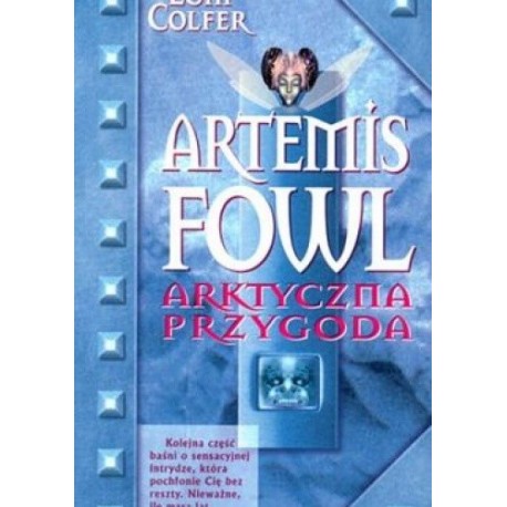 Artemis Fowl Arktyczna przygoda Eoin Colfer