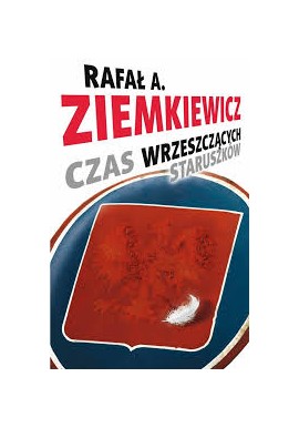 Czas wrzeszczących staruszków Rafał A. Ziemkiewicz