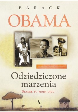 Odziedziczone marzenia. Spadek po moim ojcu Barack Obama