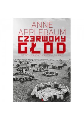 Czerwony głód Anne Applebaum