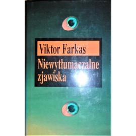 Niewytłumaczalne zjawiska Viktor Farkas