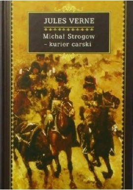 Michał Strogow - kurier carski Jules Verne