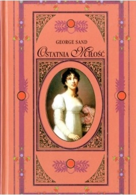 Ostatnia miłość George Sand