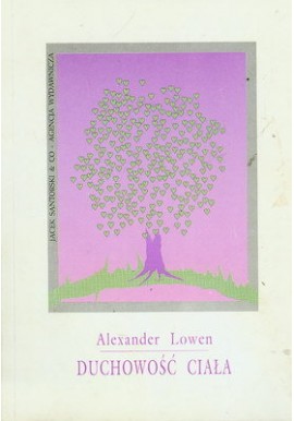 Duchowość ciała Alexander Lowen