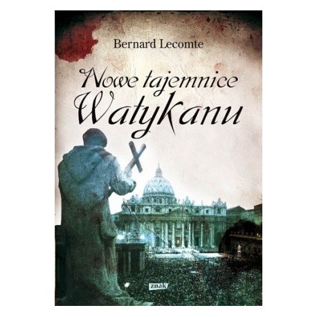 Nowe tajemnice Watykanu Bernard Lecomte