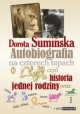 Autobiografia na czterech łapach czyli historia jednej rodziny Dorota Sumińska