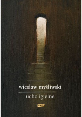 Ucho igielne Stefan Myśliwski