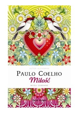 Miłość Myśli zebrane Paulo Coelho