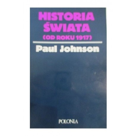 Historia świata (od roku 1917) Paul Johnson