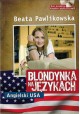 Blondynka na językach Kurs językowy + płyta CD (mp3). Angielski USA Beata Pawlikowska