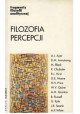 Filozofia percepcji Fragmenty filozofii analitycznej Bohdan Chwedeńczuk (wybór)