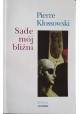 Sade mój bliźni Pierre Klossowski