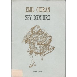 Zły demiurg Emil Cioran