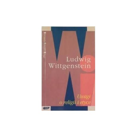 Uwagi o religii i etyce Ludwig Wittgenstein