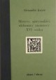 Mistycy, spirytualiści, alchemicy niemieccy XVI wieku Alexandre Koyre