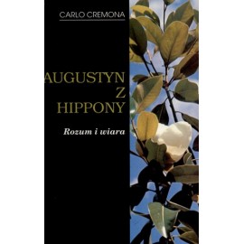Augustyn z Hippony Rozum i wiara Carlo Cremona