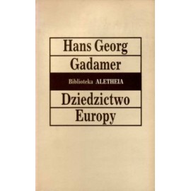 Dziedzictwo Europy Hans Georg Gadamer