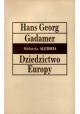 Dziedzictwo Europy Hans Georg Gadamer