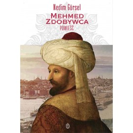 Mehmed Zdobywca Nedim Gursel