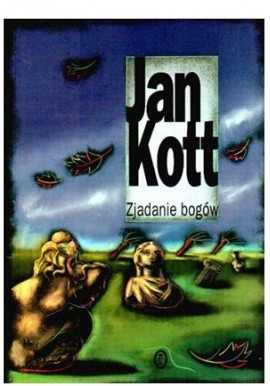 Zjadanie bogów Jan Kott