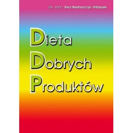 Dieta Dobrych Produktów Dr Ewa Bednarczyk-Witoszek