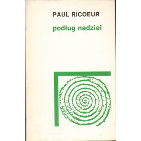 Podług nadziei Odczyty, szkice, studia Paul Ricoeur