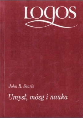 Umysł, mózg i nauka John R. Searle