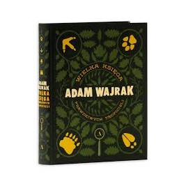 Wielka Księga prawdziwych Tropicieli Adam Wajrak
