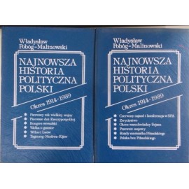 Najnowsza historia polityczna Polski Okres 1914-1939 (kpl - 2 tomy) Władysław Pobóg-Malinowski