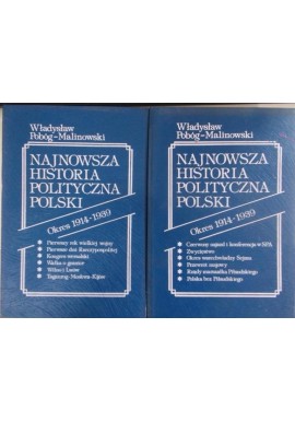 Najnowsza historia polityczna Polski Okres 1914-1939 (kpl - 2 tomy) Władysław Pobóg-Malinowski