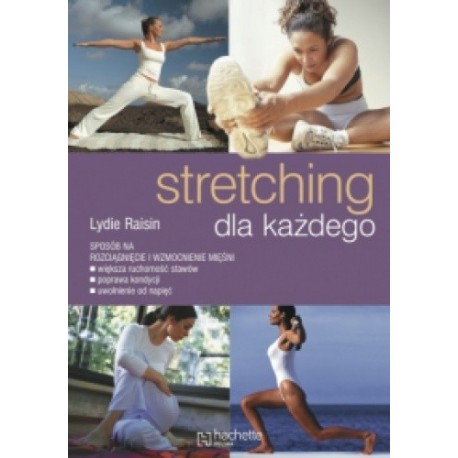 Stretching dla każdego Lydie Raisin