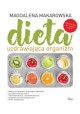 Dieta uzdrawiająca organizm Magdalena Makarowska