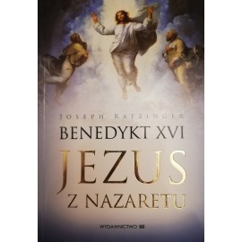 Jezus z Nazaretu Część 1 Od chrztu w Jordanie do Przemienienia Joseph Ratzinger Benedykt XVI