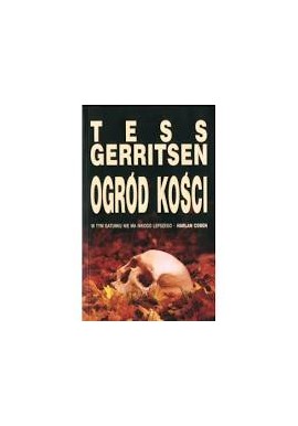 Ogród kości Tess Gerritsen