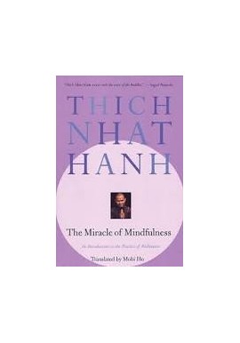 The Miracle of mindfulness Thich Nhat Hanh