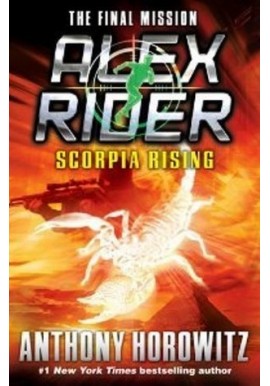 Scorpia Rising The Final Mission Alex Rider Anthony Horowitz