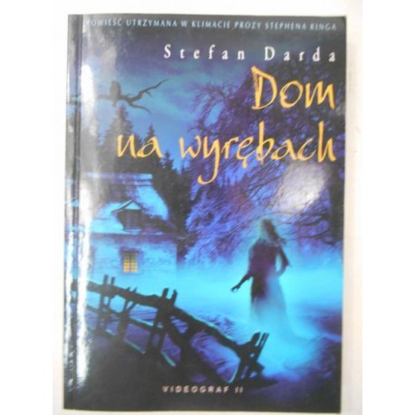 Dom na wyrębach Stefan Darda