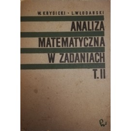 Analiza matematyczna w zadaniach Tom II W. Krysicki, L. Włodarski