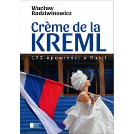 Creme de la Kreml Wacław Radziwinowicz