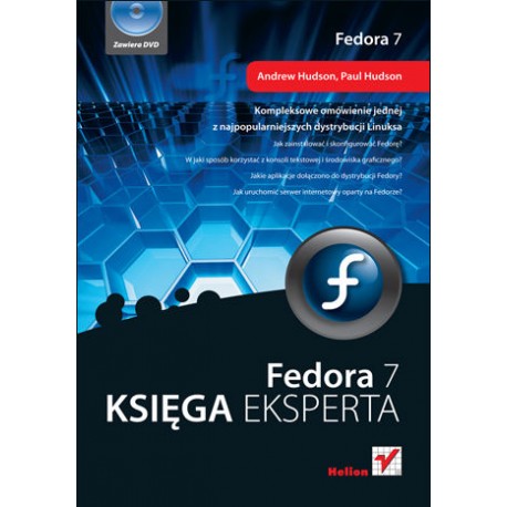 Fedora 7 Księga Eksperta (bez DVD) Andrew Hudson, Paul Hudson