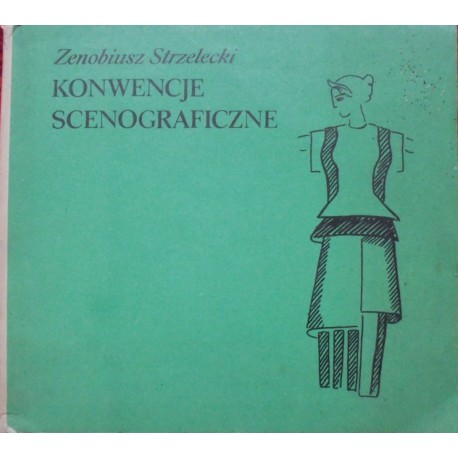 Konwencje scenograficzne Zenobiusz Strzelecki