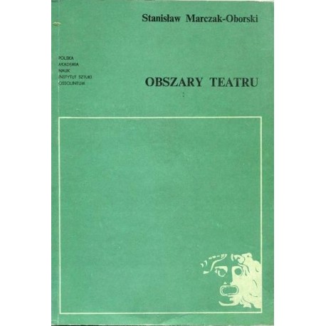 Obszary teatru Stanisław Marczak-Oborski