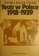 Teatr w Polsce 1918-1939 Wielkie ośrodki Stanisław Marczak-Oborski