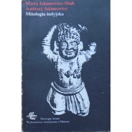 Mitologia indyjska Seria Mitologie świata Maria Jakimowicz-Shah, Andrzej Jakimowicz
