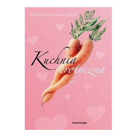 Kuchnia erotyczna Barbara Jakimowicz-Klein
