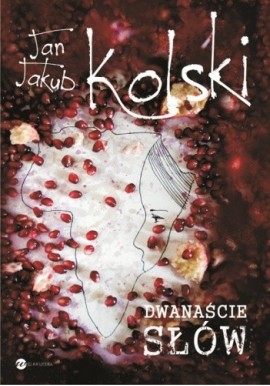 Dwanaście słów Jan Jakub Kolski