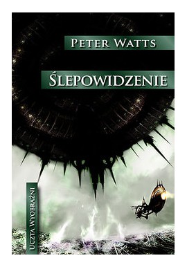 Ślepowidzenie Peter Watts