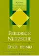 Ecce Homo Seria Wielkie dzieła filozoficzne Friedrich Nietzsche