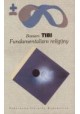 Fundamentalizm religijny Bassan Tibi Seria Biblioteka Myśli Współczesnej
